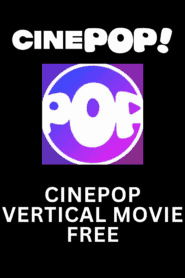 CINEPOP VERTICAL MOVIE FOR FREE
